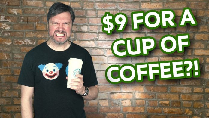 $9 FOR A CUP OF COFFEE?!?