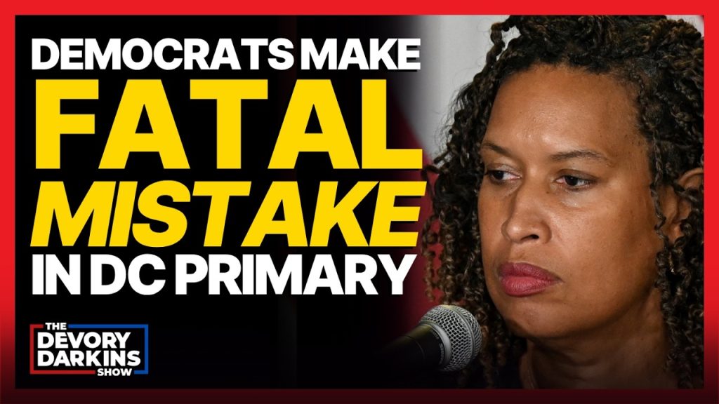 Democrat Voters make FATAL MISTAKE in DC Mayoral Primary